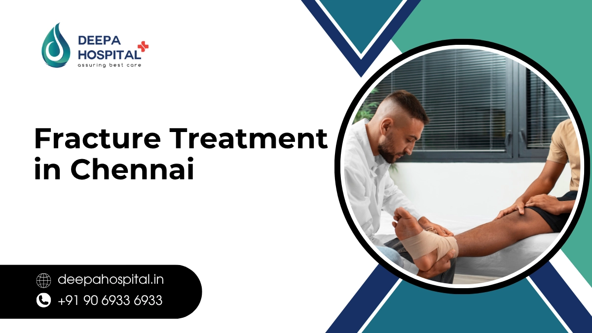 Fracture Treatment in Chennai