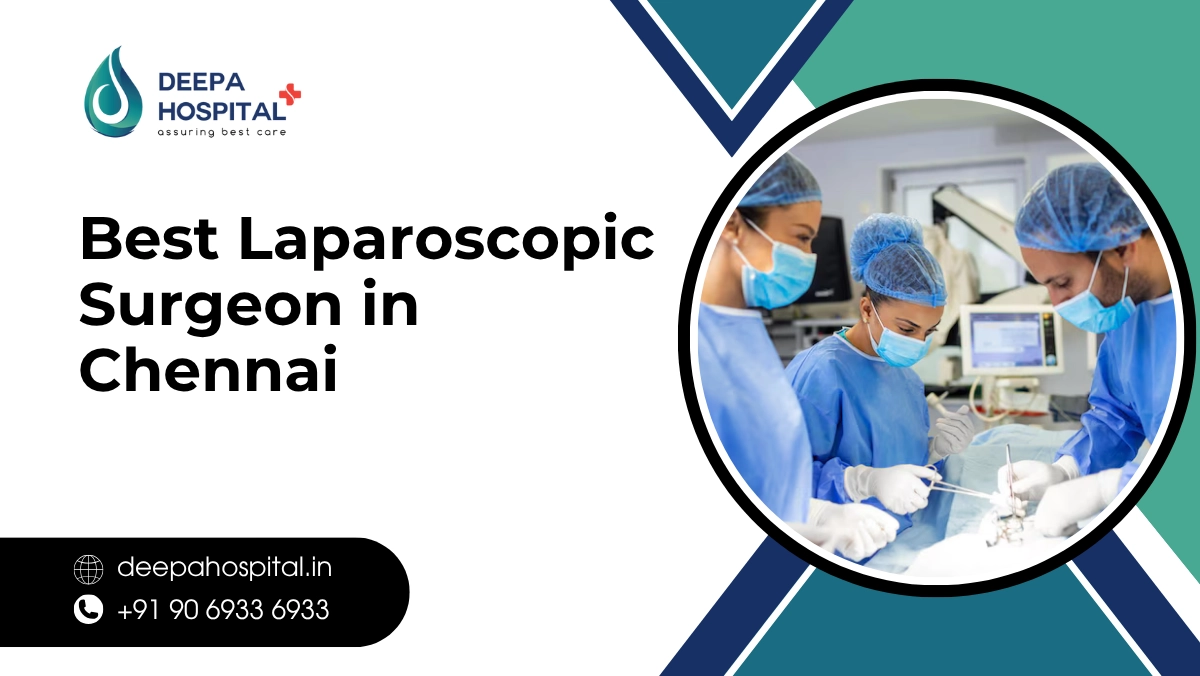 Best Laparoscopic Surgeon in Chennai