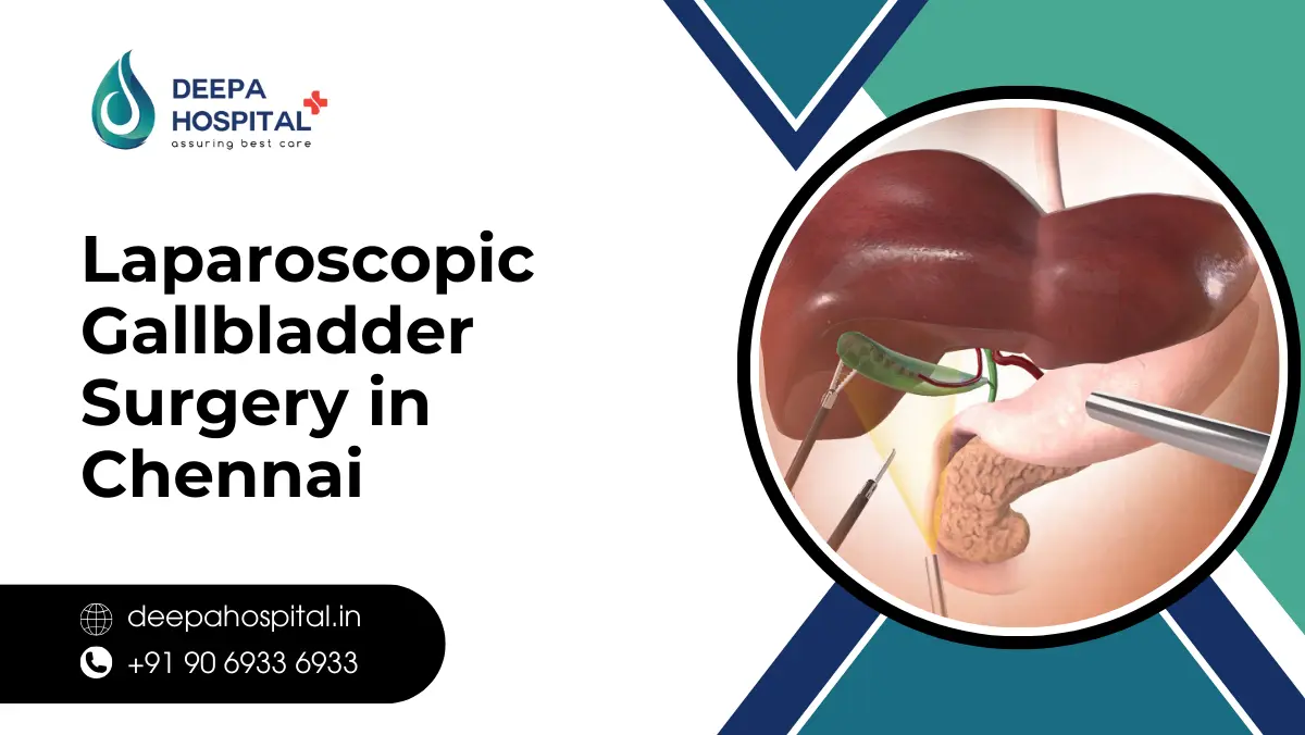 Laparoscopic Gallbladder Surgery in Chennai